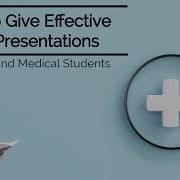 How To Give Badass Oral Presentations As An Intern And Medical Student