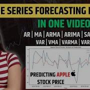 All Forecasting Models In ONE Video AR MA ARMA ARIMA SARIMA VAR VMA VARIMA Part 9