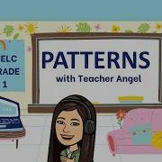 MELC BASED GRADE 1 PATTERNS REPEATING PATTERNS GROWING PATTERNS Teacher Angel