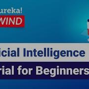 AI Tutorial For Beginners AI Training Edureka Deep Learning Rewind 3