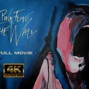 Pink Floyd The Wall Full Movie 1982 4K Remastered