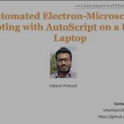 Automated Electron Microscopy 2 Scripting With AutoScript On A Personal Laptop