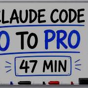 Claude Code 0 To Pro In 47 Mins