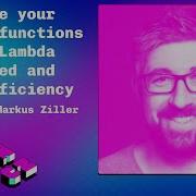 Markus Ziller Optimize Your Python Functions In AWS Lambda For Speed And Cost Efficiency