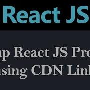 How To Setup ReactJS Project Using CDN Links Hindi
