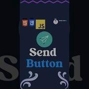 Send Button How To Create Send Button Using Html Css And Js Shorts Coding Maddycoder