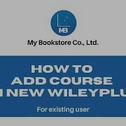 How To Add Course In New WileyPLUS Existing User MyBookstoreThailand