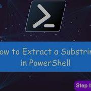 How To Extract A Substring In PowerShell PowerShell String Manipulation Tutorial