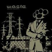 W A S T E Man Made Death Machine