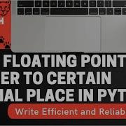 Print Floating Point Number To Certain Decimal Place In Python