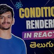 React JS Tutorial Part 5 Conditional Rendering In Telugu Explained With Examples