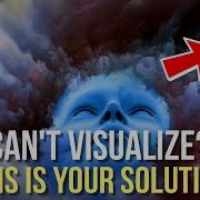 Can T Visualize Try THIS Instead New Way
