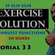 33 Python Tutorial Python Exercises Solution Of If Else And InBuilt Functions HINDI