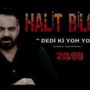 HALİT BİLGİÇ DEDİ Kİ YOH YOH 2018 YENİ ROCK