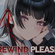Nightcore Rewind Please Lyrics
