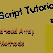 JavaScript Tutorial 20 Advanced Array Methods