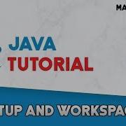 Java Programming Complete Tutorial Setup And Workspaces 1