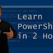 Learn PowerShell In Less Than 2 Hours