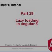 Part 29 Lazy Loading In Angular 8 Angular 8 12 Tutorial