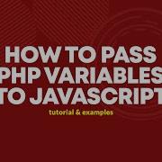 Ways To Pass PHP Variables To Javascript