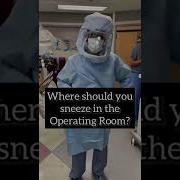 Where Do You Sneeze In The Operating Room