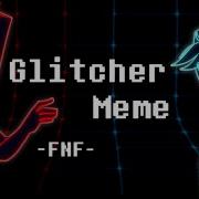 Glitcher Meme FNF Hex And Bf Original