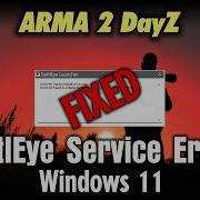 FIXED Arma 2 DayZ BattlEye Service Error Windows 11 25H2
