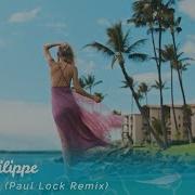 Marc Philippe The Melody Paul Lock Remix