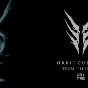 Orbit Culture From The Inside Official Music Video