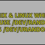 Unix Linux When To Use Dev Random Vs Dev Urandom 3 Solutions