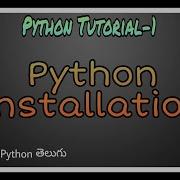 Python Tutorial 1 Python Installation Telugu