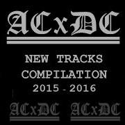 ACxDC New Tracks Compilation 2015 2016 Grindcore Powerviolence Usa