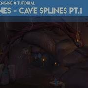 Unreal Engine 4 Tutorial Splines Cave Splines Pt 1