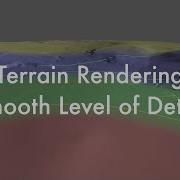 Terrain Rendering Smooth LOD