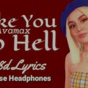 Take You To Hell AvaMax Lyrics With 8d Audio Use Headphones