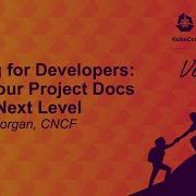Writing For Developers Take Your Project Docs To The Next Level Celeste Horgan CNCF