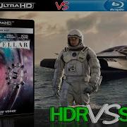 Re Upload The HDR Dissector S Interstellar Bluray 4K HDR Vs Bluray HD SDR Vs 4K Web DL Compared