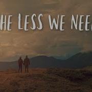 Nathan Wagner The Less We Need