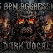 95 BPM AGGRESSION Dark Vocal Heavy Groove Metal Mix Industrial Power