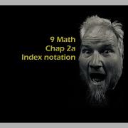 9 Math Chap 2a Index Notation