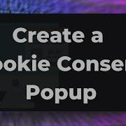 How To Code Your Own Cookie Consent Popup With JavaScript