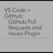VS Code GitHub GitHub Pull Requests And Issues Plugin