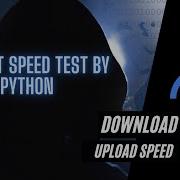 REAL TIME INTERNET SPEED TEST BY PYTHON