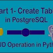 Part 1 Python PostgreSQL CRUD Tutorial Create Read Update Delete