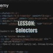 Selectors Learn CSS Codecademy Walkthrough