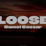 Daniel Caesar Loose Lyrics