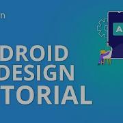 Android UI Design Tutorial Android App Development Tutorial For Beginners