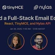 Build A Full Stack Email Editor With TinyMCE Nylas Webinar