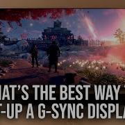 What S The Best Way To Configure A G Sync Display