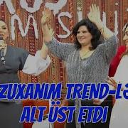 Arzuxanim Trendleri Alt Ust Etdi Yaniq Keremi Nedendir Bele Qiz Gormemisem